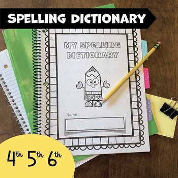 Preview of Personal Spelling Dictionary - Quick Words 4th, 5th, 6th Grade and Editable PPT