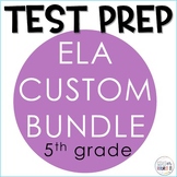 ELA Test Prep Custom Bundle 5th grade