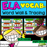 ELA Vocabulary Word Wall and Tracing (sight words, writing)