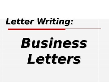 Preview of ELA WRITING Letters Business Letters PowerPoint PPT