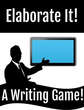 Preview of ELABORATE IT! A Writing Game!