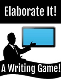 ELABORATE IT! A Writing Game!