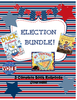 Preview of ELECTION BUNDLE!  Three Book Response Journals in One!