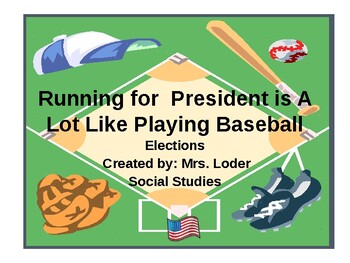 Preview of ELECTION UNIT: Running for President is a lot like Playing Baseball