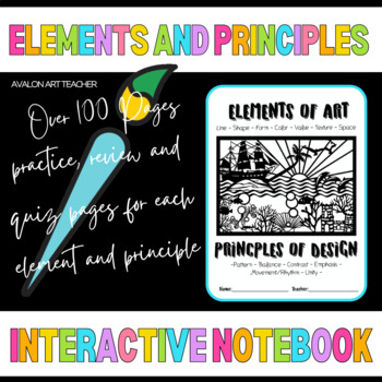 Preview of ELEMENTS OF ART AND PRINCIPLES OF DESIGN BOOK INTERACTIVE NOTEBOOK OVER 100 Pgs