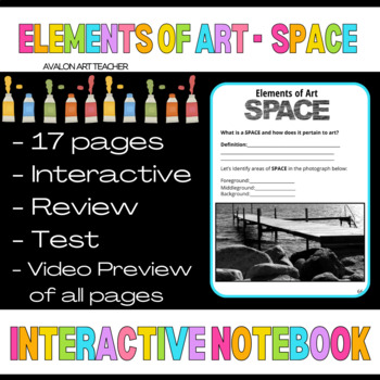 Preview of ELEMENTS OF ART SPACE INTERACTIVE NOTEBOOK 17 PAGES WITH TEST AND ANSWER KEY