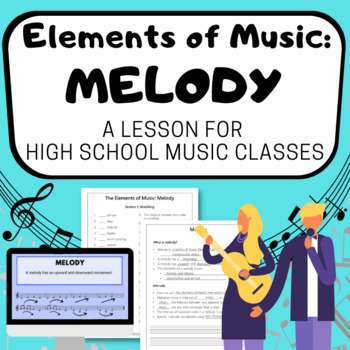 Preview of ELEMENTS OF MUSIC : MELODY  a High School Music Appreciation Unit