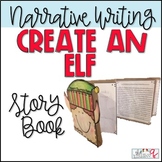 ELF Narrative Writing Craft Activity 2nd 3rd Grade