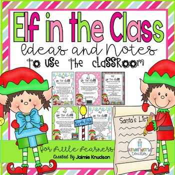 ELF in the CLASS! Christmas Fun! by Kinderworld Teacher--Jaimie Knudson