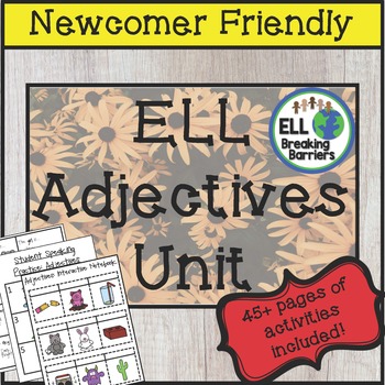Preview of ELL Adjectives Unit, Newcomer Friendly