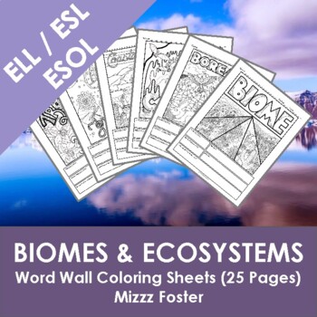 Preview of ELL / ESOL / ESL Biome & Ecosystems Word Wall Coloring Sheets (25 pages)