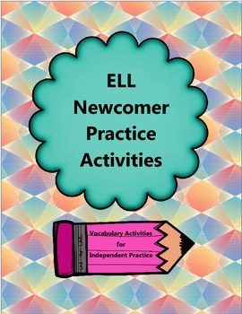 Preview of ELL Newcomer Activities for Independent Practice