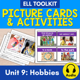 ELL Vocabulary Flashcards: Unit 9, Activities and Hobbies