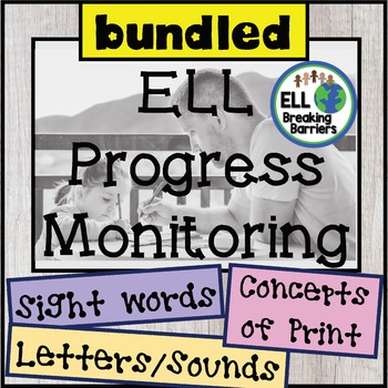 Preview of ELL Progress Monitoring Bundle; Sight words, Letters & Sounds, Concepts of Print