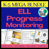 ELL Progress Monitoring K-5, MEGA BUNDLE, (Growing)