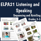 ELPA21 Listening and Speaking (GR 3-5) - Sequence and Retell