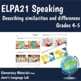 ELPA21 Speaking (GR 4-5) - Compare/Contrast, Spot the Difference