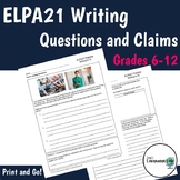 ELPA21 Writing (GR 6-12) - Questions and Claims