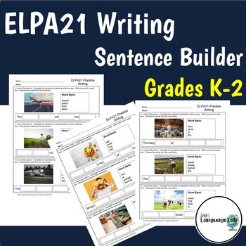 Preview of ELPA21 Writing (GR K-2) - Sentence Builder