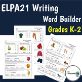 ELPA21 Writing (GR K-2) - Word Builder (Spelling/Word Iden