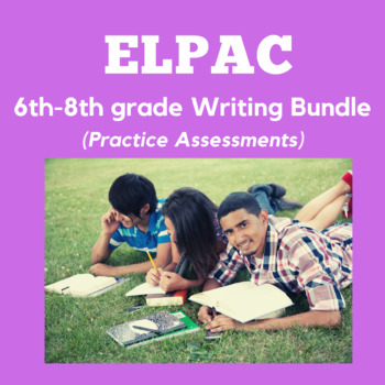 Preview of ELPAC- ALL Writing Sections Bundle (6th-8th Grade)