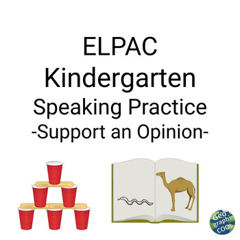 Preview of ELPAC Kindergarten Speaking Practice - Support an Opinion