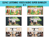 ELPAC LISTENING VIDEO/AUDIO PRACTICE BUNDLE: K-1