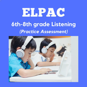 Preview of ELPAC-Listening Section- Listen to A Short Exchange #1 (6th-8th Grade)