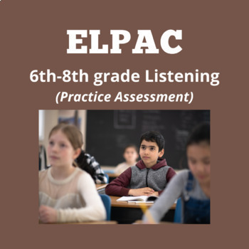 Preview of ELPAC-Listening Section- Listen to a Classroom Conversation #2 (6th-8th Grade)