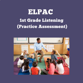 Preview of ELPAC- Listening Section- Listen to a Short Exchange #2 (1st Grade)