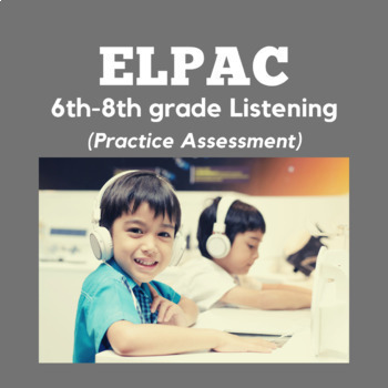 Preview of ELPAC-Listening Section- Listen to a Short Exchange #2 (6th-8th Grade)