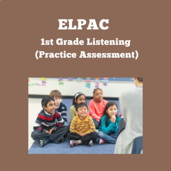 Preview of ELPAC- Listening Section- Listen to a Story #1 (1st Grade) FREEBIE!!