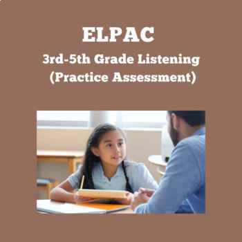 Preview of ELPAC- Listening Section- Listen to an Oral Presentation #1 (3rd-5th Grade)