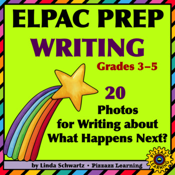 Preview of ELPAC PREP • WRITING • WHAT HAPPENS NEXT?