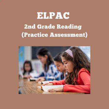 Preview of ELPAC- Reading Section- Reading a Short Informational Passage #1 (2nd Grade)