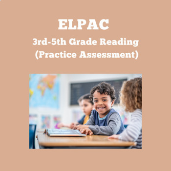 Preview of ELPAC- Reading Section- Reading an Informational Passage #1 (Grade 3rd-5th)