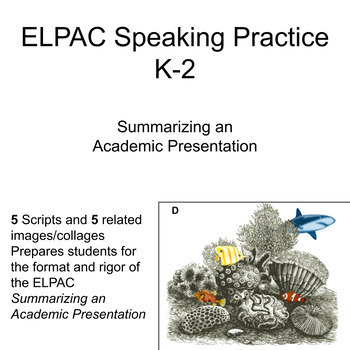 Preview of ELPAC Speaking K-2 Summarizing an Academic Presentation