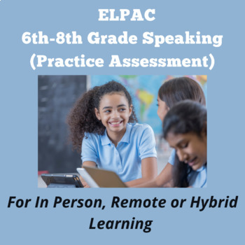 Preview of ELPAC- Speaking Section- Present and Discuss Information #1-6th-8th Grade Free