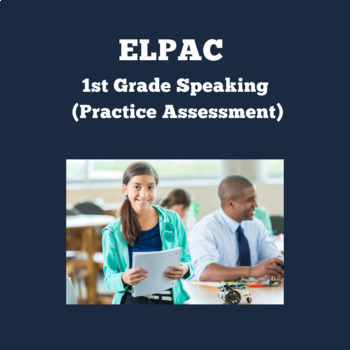 Preview of ELPAC- Speaking Section- Support an Opinion #1 (Grade 1)