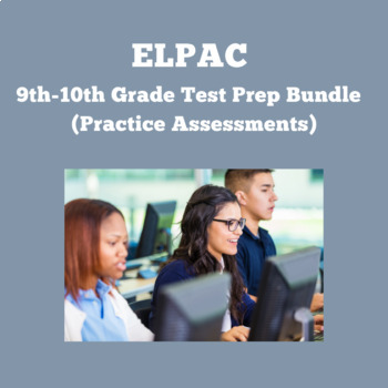 Preview of ELPAC Test Prep Bundle- ALL Domains (9th-10th Grade)