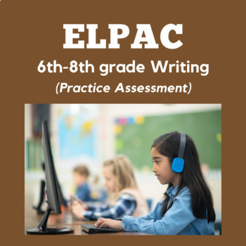 Preview of ELPAC- Writing Section- Justify An Opinion #2 (6th-8th Grade)