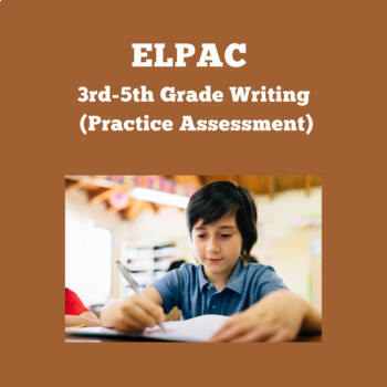 Preview of ELPAC-Writing Section- Justify an Opinion #2 (3rd-5th Grade)