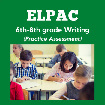 Preview of ELPAC- Writing Section- Write About an Experience #2 (6th-8th Grade)