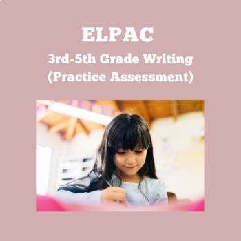 Preview of ELPAC-Writing Section- Write about Academic Information #2 (Grade 3rd-5th)