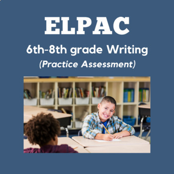Preview of ELPAC-Writing Section- Write about an Experience #4 (6th-8th Grade)