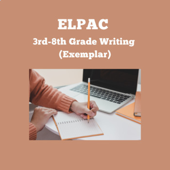 Preview of ELPAC Writing Section- Write about an Experience Exemplars (3rd-8th Grade)