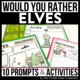 ELVES WOULD YOU RATHER questions ELF writing prompts CHRIS