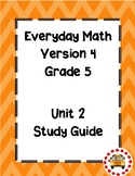 EM4-Everyday Math 4 - Grade 5 Unit 2 Assessment Study Guide