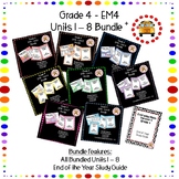 EM4-Everyday Math 4 - Grade 4 Units 1-8 Bundles + EOY Asse