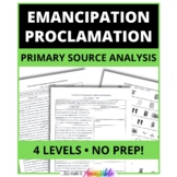 EMANCIPATION PROCLAMATION: Primary Source Analysis, 4 LEVE
